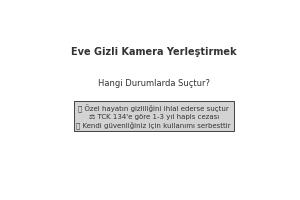 eve kamera yerlestirmak suc mudur
